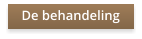 De behandeling