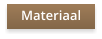 Materiaal