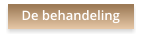De behandeling